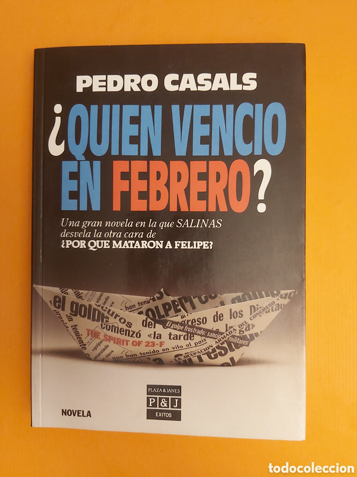 Gebrauchte B&uuml;cher: &iquest; QUI&Eacute;N VENCIO EN FEBRERO ? PEDRO CASAS FIRMADO POR EL ESCRITOR PLAZA&JANES 1985