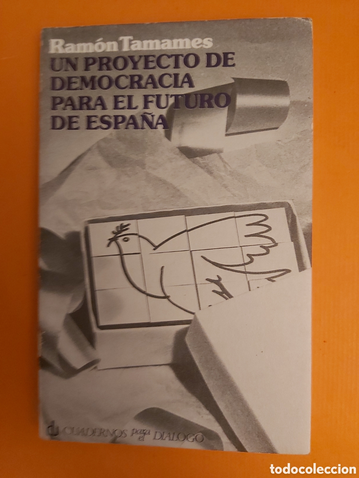 Gebrauchte B&uuml;cher: UN PROYECTO DE DEMOCRACIA PARA EL FUTURO DE ESPA&Ntilde;A RAM&Oacute;N TAMAMES CUADERNOS PARA EL DI&Aacute;LOGO 1975