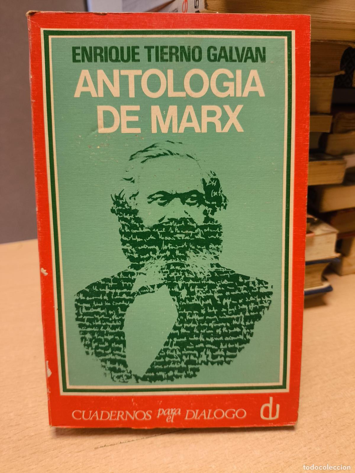 Second hand books: ENRIQUE TIERNO GALV&Aacute;N : ANTOLOGIA DE MARX - CUADERNOS PARA EL DI&Aacute;LOGO, 1972 - ENRIQUE TIERNO GALV&Aacute;N