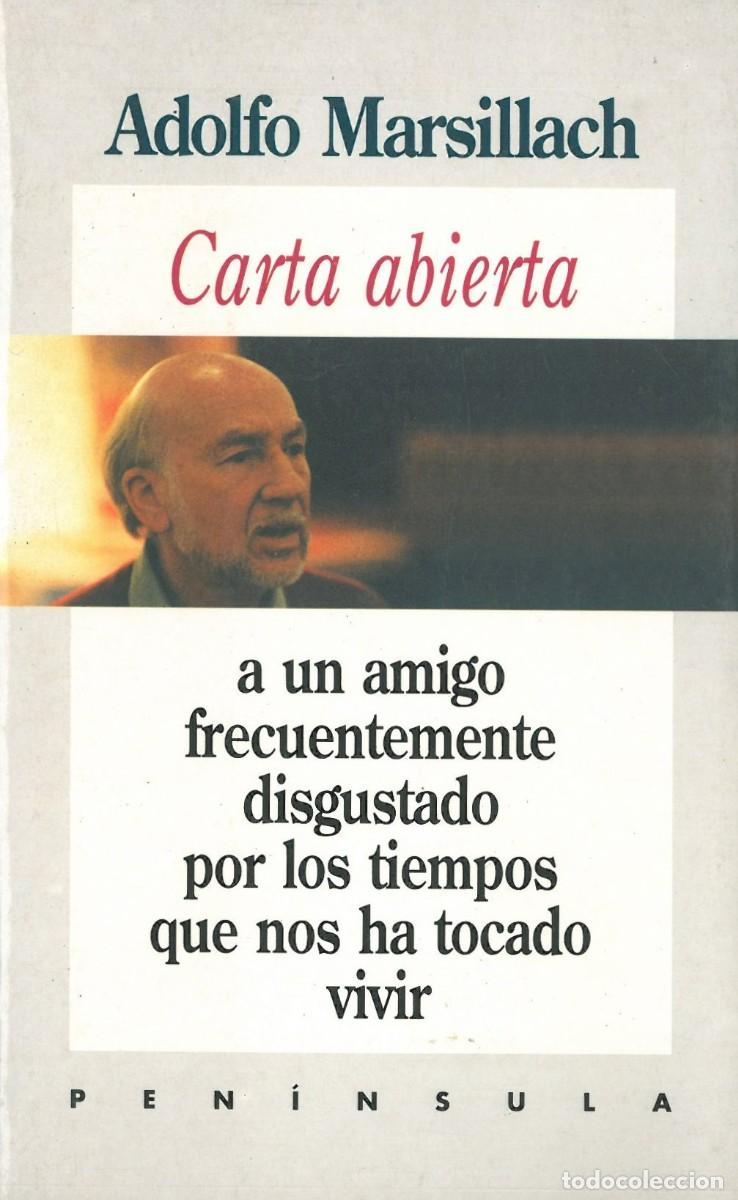 Libros de segunda mano: Carta Abierta. A Un Amigo Frecuentemente Disgustado por los Tiempos que nos ha Tocado Vivir - Marsil