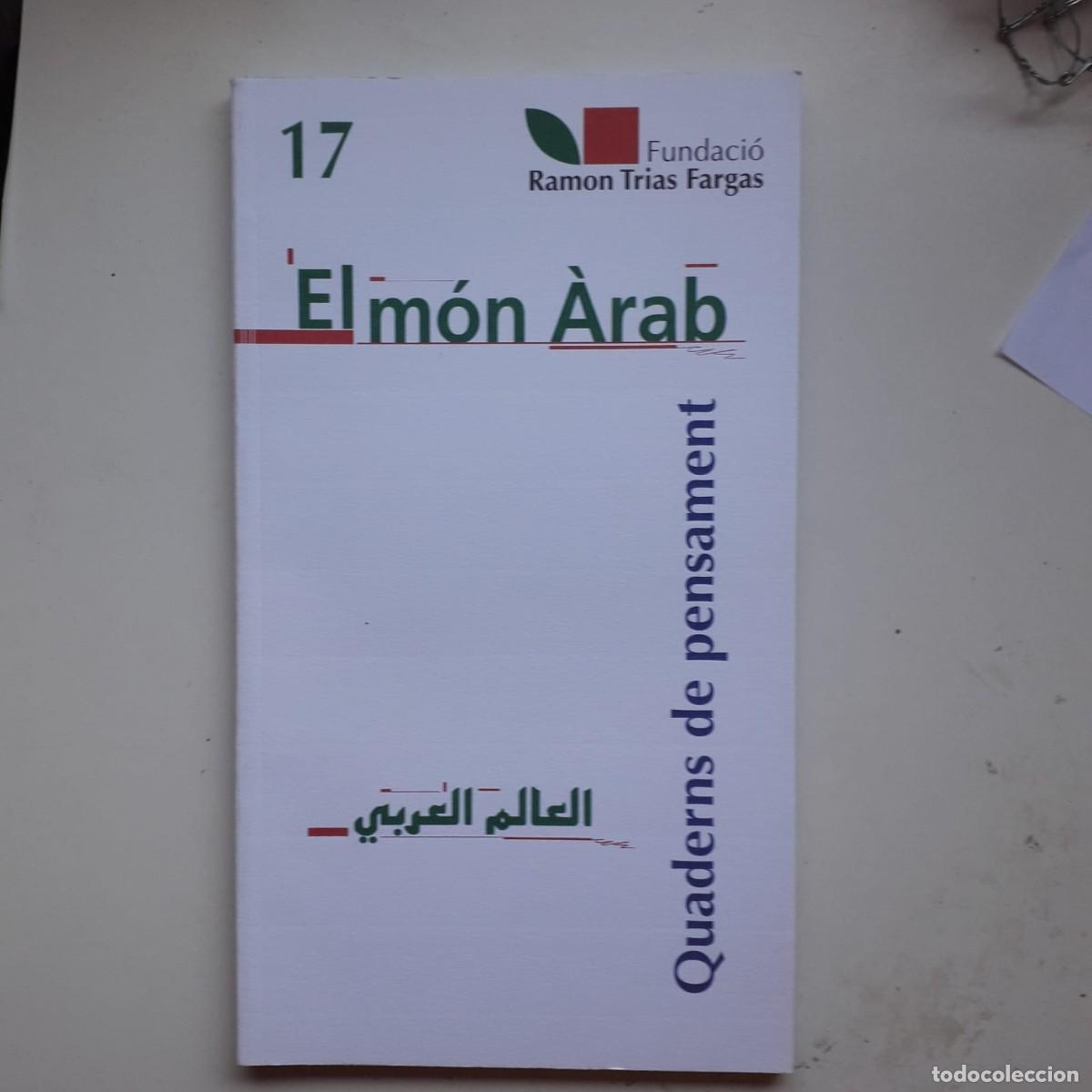 Second hand books: EL MON &Agrave;RAB : QUADERNS DE PENSAMENT - FUNDACI&Oacute; TRIAS FARGAS *t41