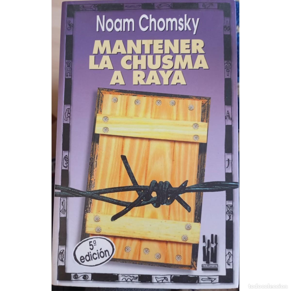 Libros de segunda mano: MANTENER LA CHUSMA A RAYA - NOAM CHOMSKY - Foto 1