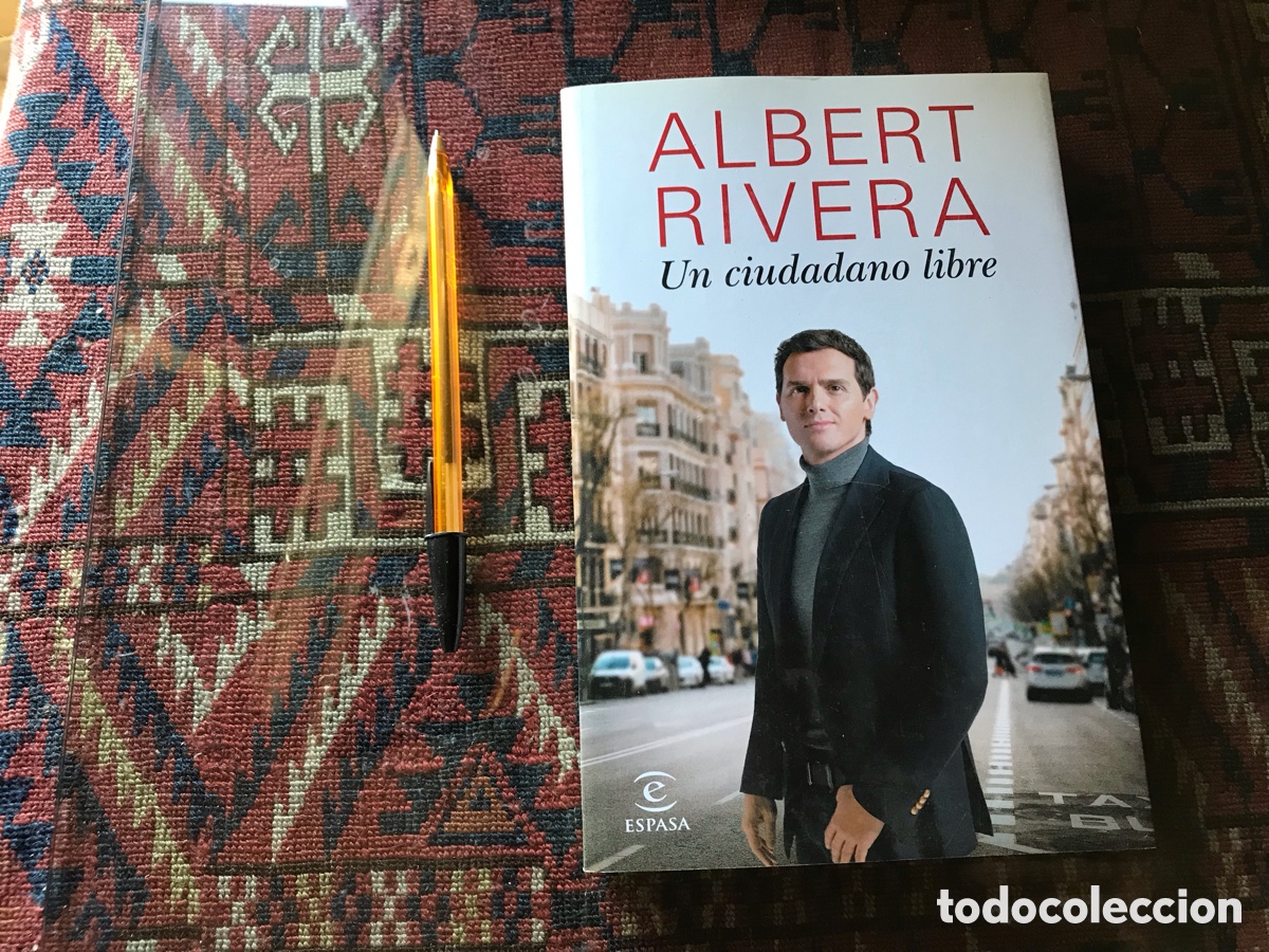 Libros de segunda mano: Albert Rivera. Un ciudadano libre. Espasa - Foto 1