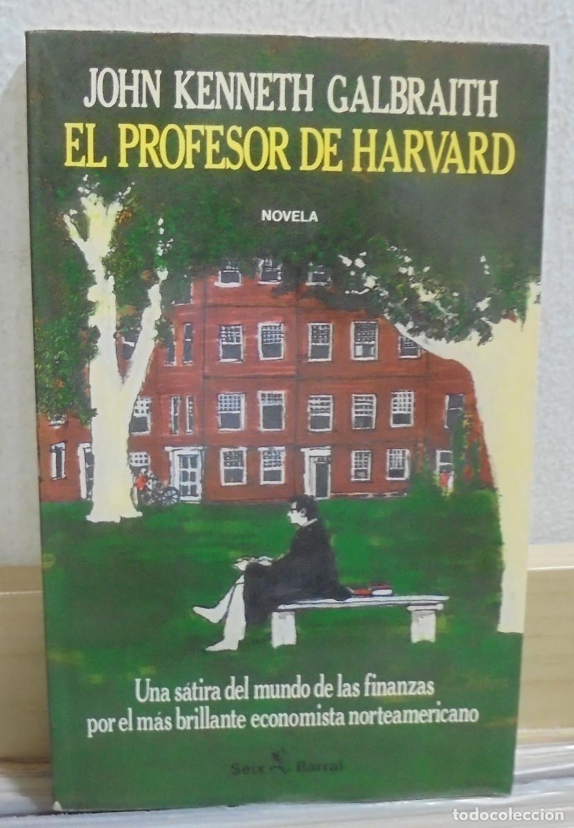 Libros de segunda mano: El profesor de Harvard. John Kenneth Galbraith - Foto 1