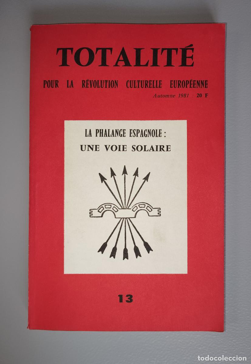 Libros de segunda mano: TOTALIT&Eacute;, Pour la R&eacute;volution Culturelle Europ&eacute;enne, n&ordm; 13 LA PHALANGE ESPAGNOLE, Env&iacute;o gratis