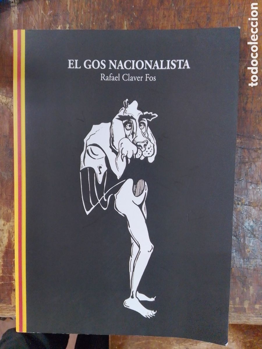 Libros de segunda mano: EL GOS NACIONALISTA. CLAVER FOS, RAFAEL. NACHER. VALENCIA, 2017