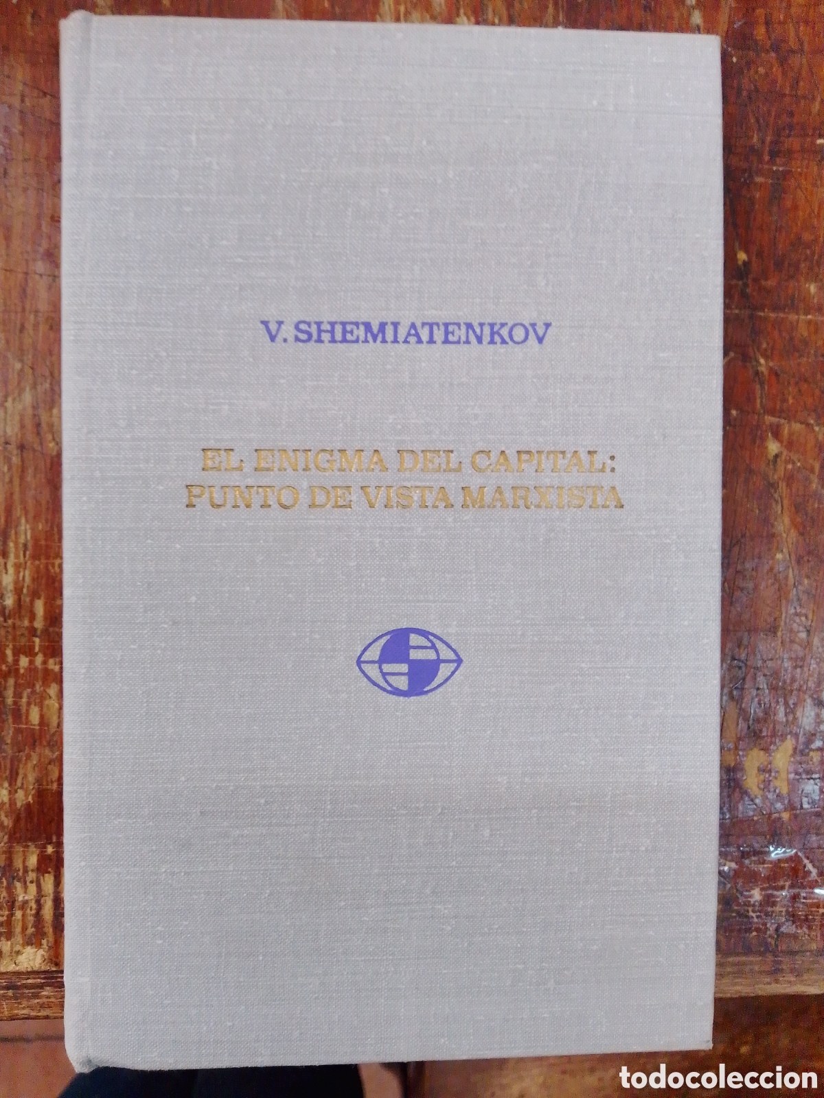 Libros de segunda mano: EL ENIGMA DEL CAPITAL: PUNTO DE VISTA MARXISTA. SHEMIATENKOV, V. PROGRESO. MOSCU, 1982