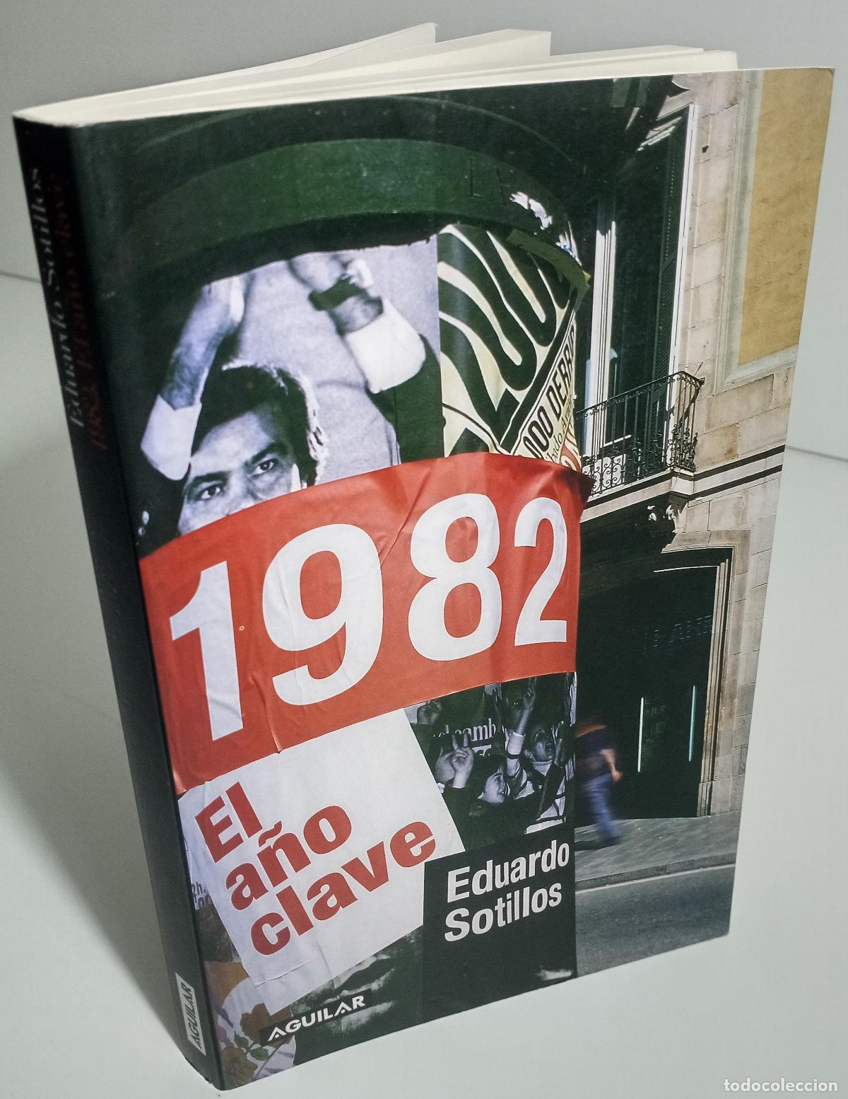 Libros de segunda mano: 1982, el ano clave - Sotillos, Eduardo - Foto 4