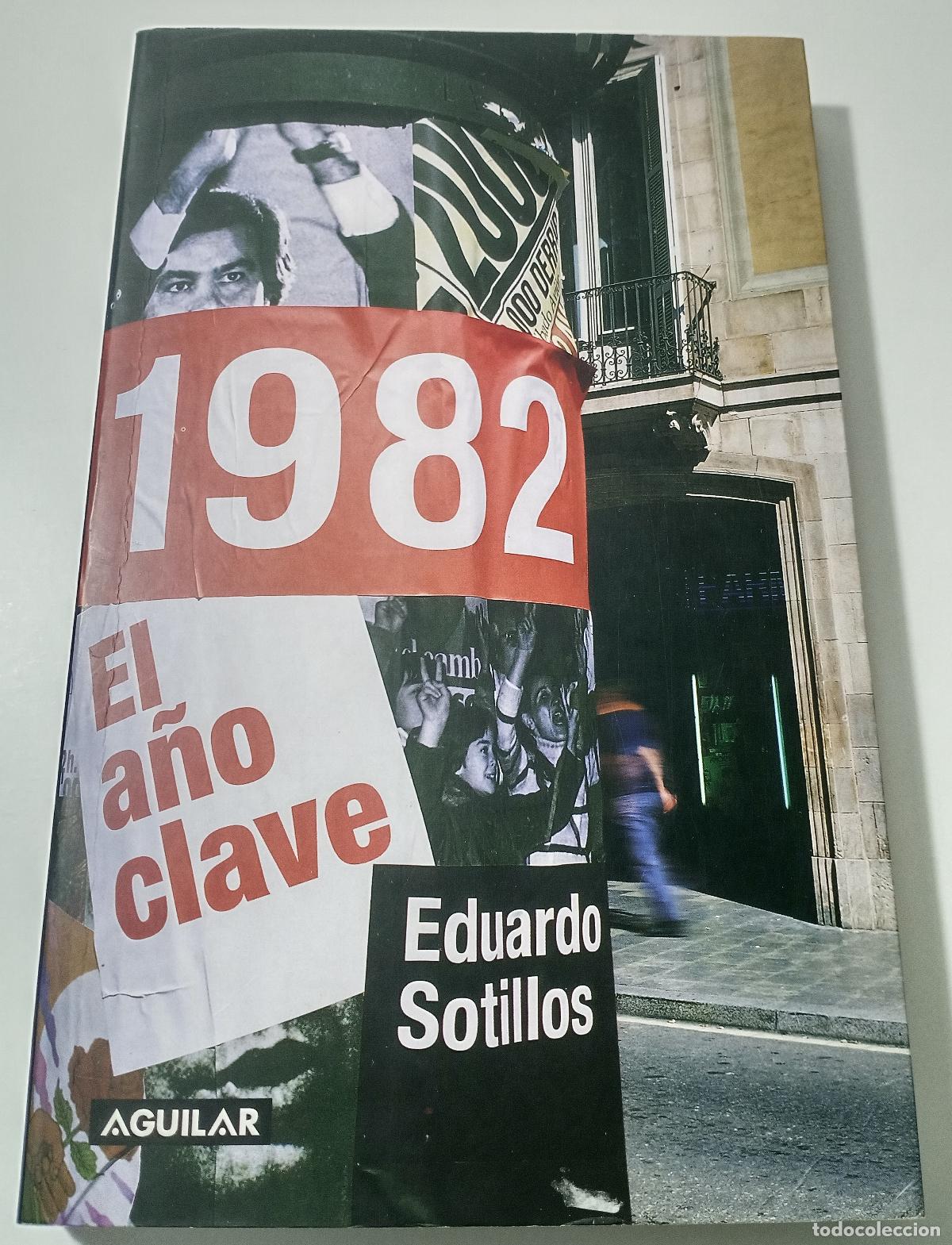 Libros de segunda mano: 1982, el ano clave - Sotillos, Eduardo - Foto 1