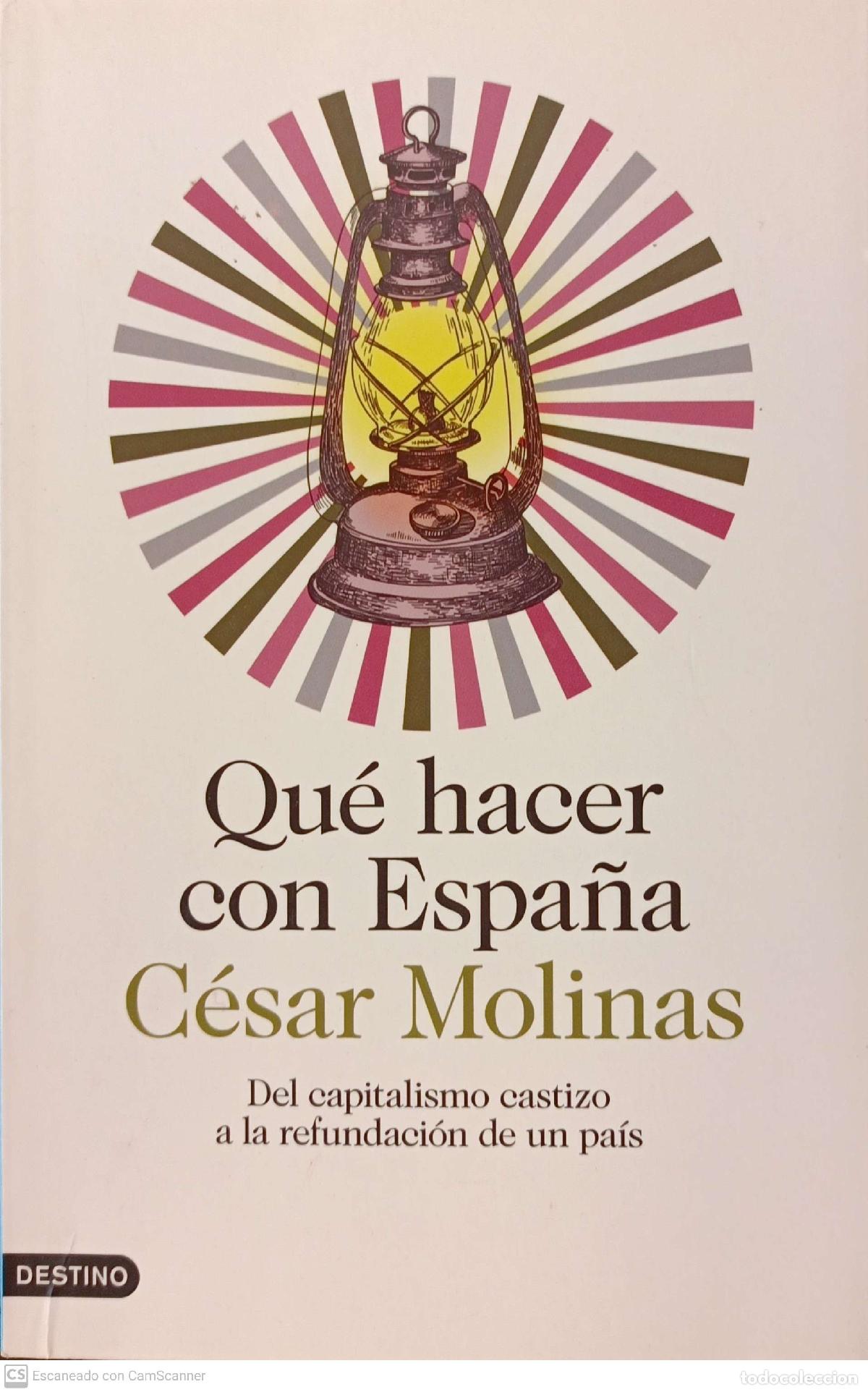 Libros de segunda mano: Qu&eacute; hacer con Espa&ntilde;a - C&eacute;sar Molinas - Foto 1