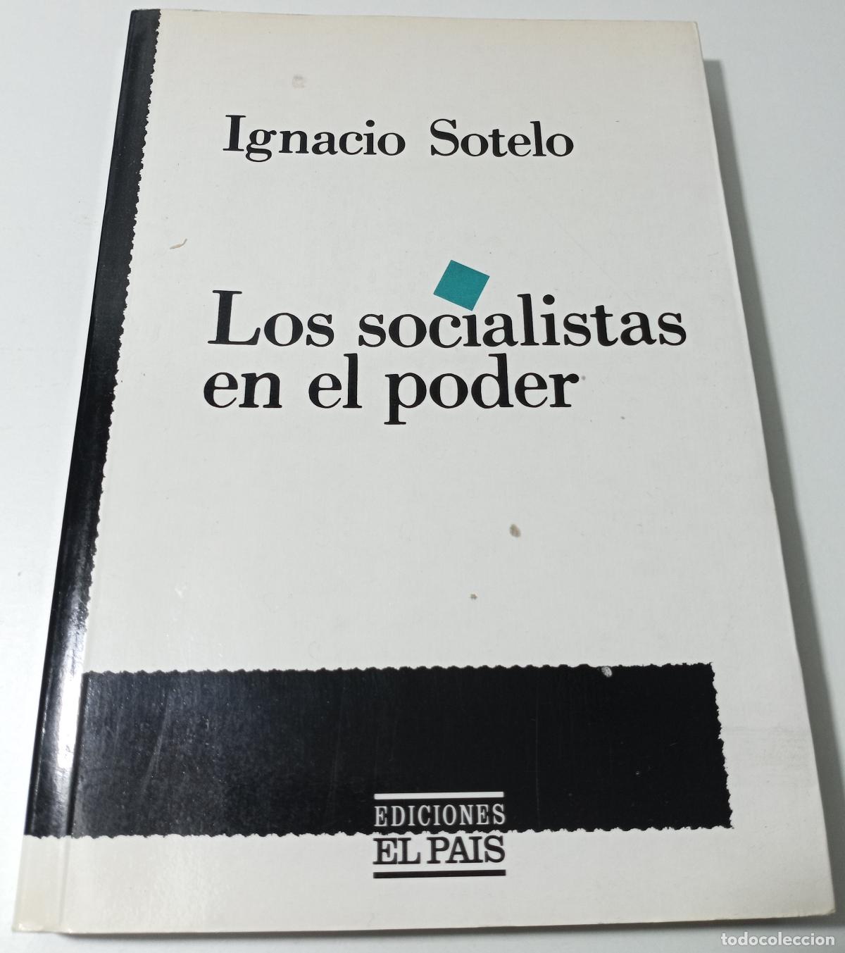 Libros de segunda mano: Los socialistas en el poder - Sotelo, Ignacio - Foto 1