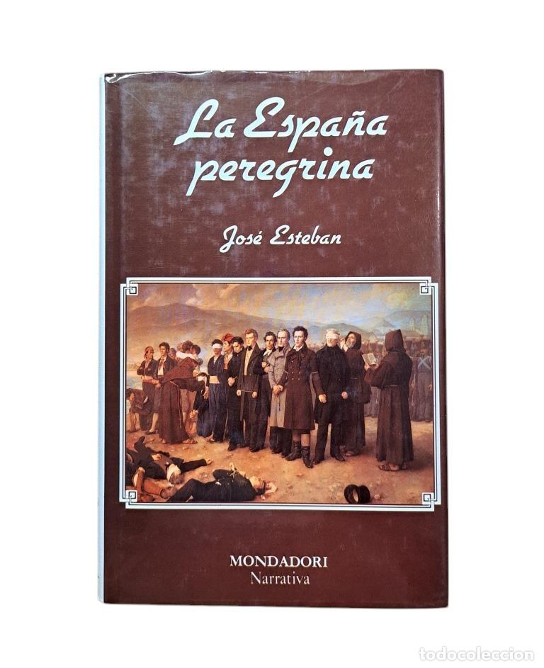 Libri di seconda mano: LA ESPA&Ntilde;A PEREGRINA (1988).- Jos&eacute; Esteban