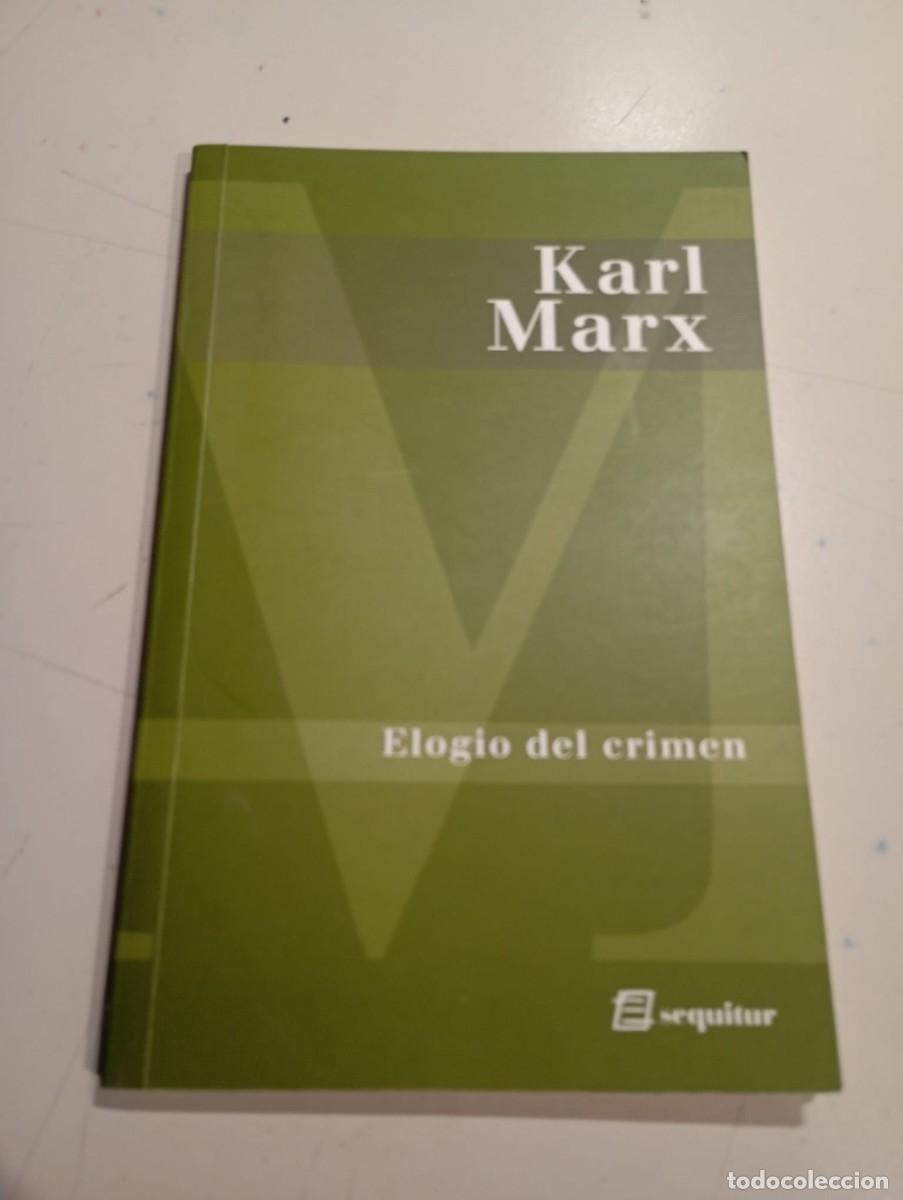 Libros de segunda mano: LIBRO KARL MARX ELOGIO DEL CRIMEN REF. UR - Foto 1
