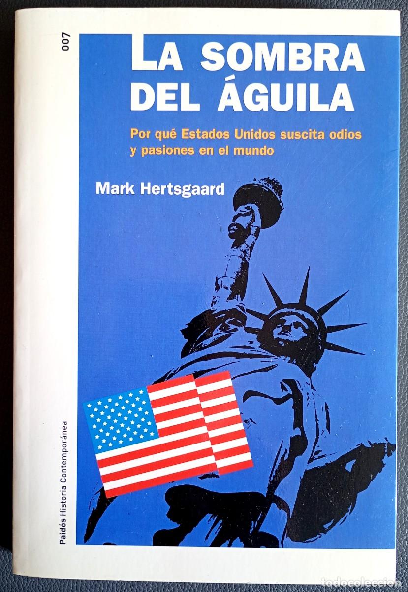 Libros de segunda mano: Mark Hertsgaard . La sombra del &aacute;guila - Foto 1