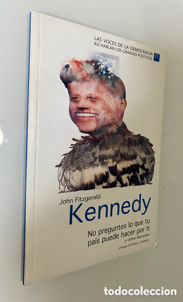 Libri di seconda mano: No preguntes lo que tu pa&iacute;s puede hacer por t&iacute; y otros discursos - KENNEDY, John Fitzgerald