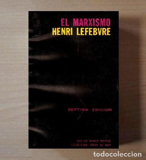 Libri di seconda mano: EL MARXISMO. HENRI LEFEBVRE. CARLOS PEREZ EDITOR 1969.