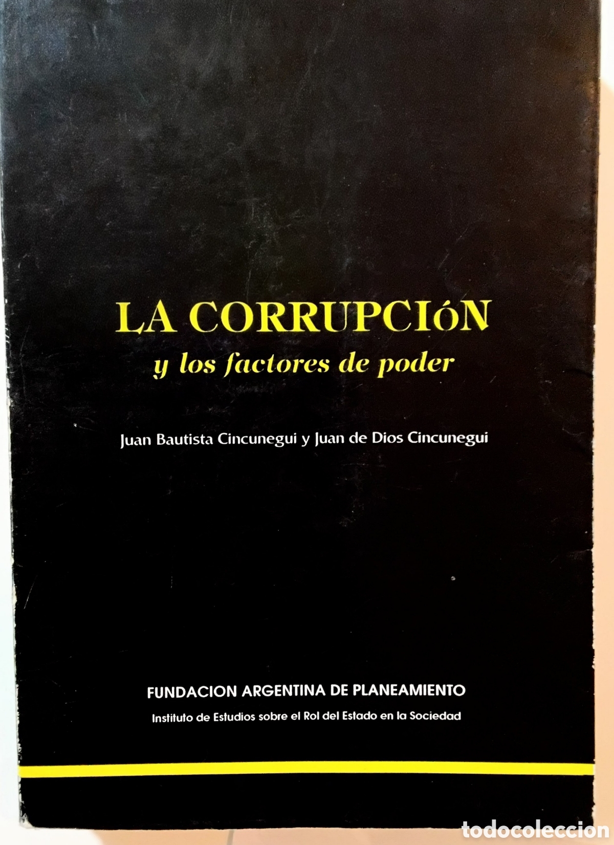 Libros de segunda mano: Cincunegui & Cincunegui &mdash; La corrupci&oacute;n y los factores de poder (1996) - Foto 1