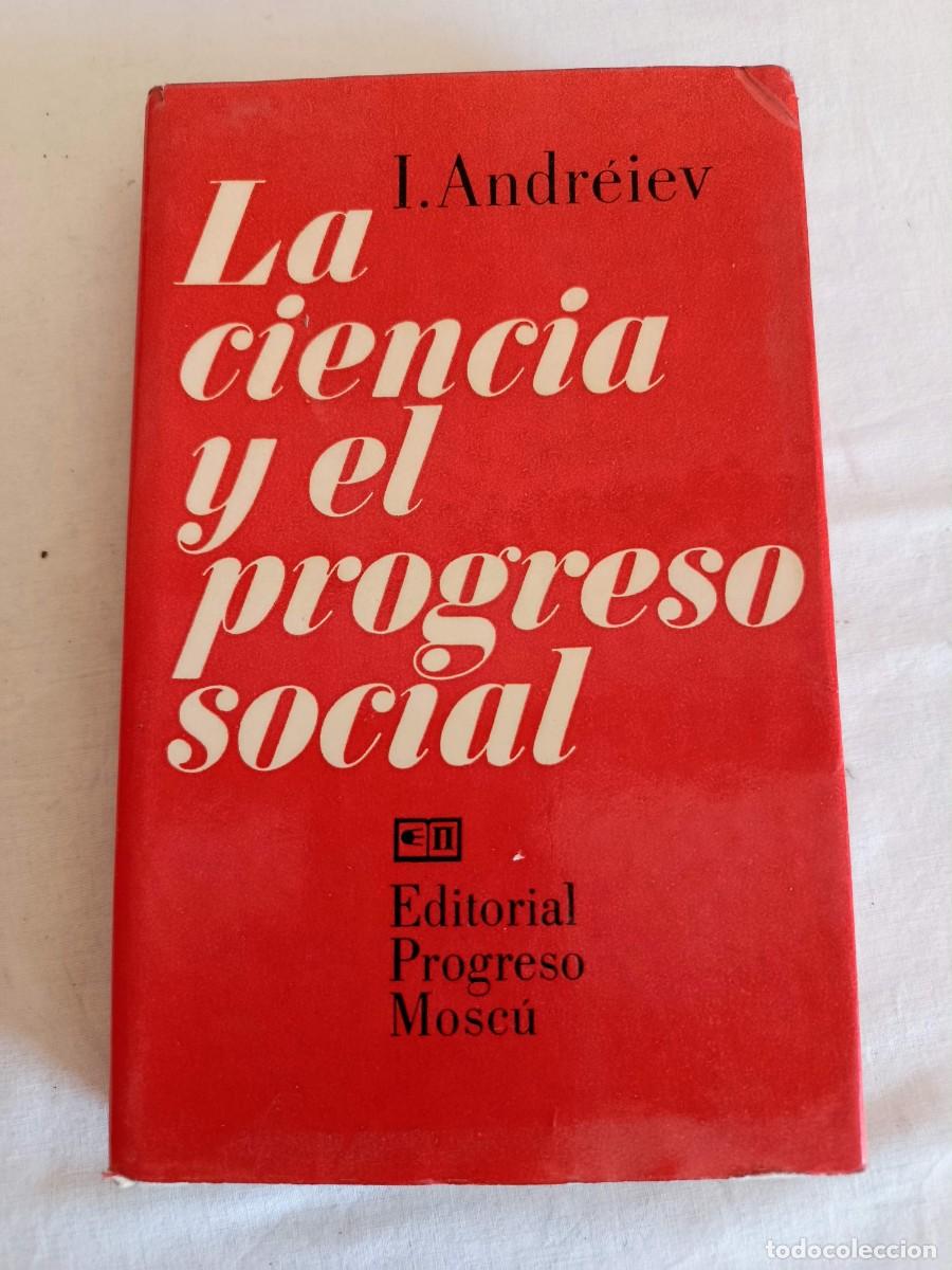 Libros de segunda mano: La ciencia y el progreso social I. Andreiev - Foto 1