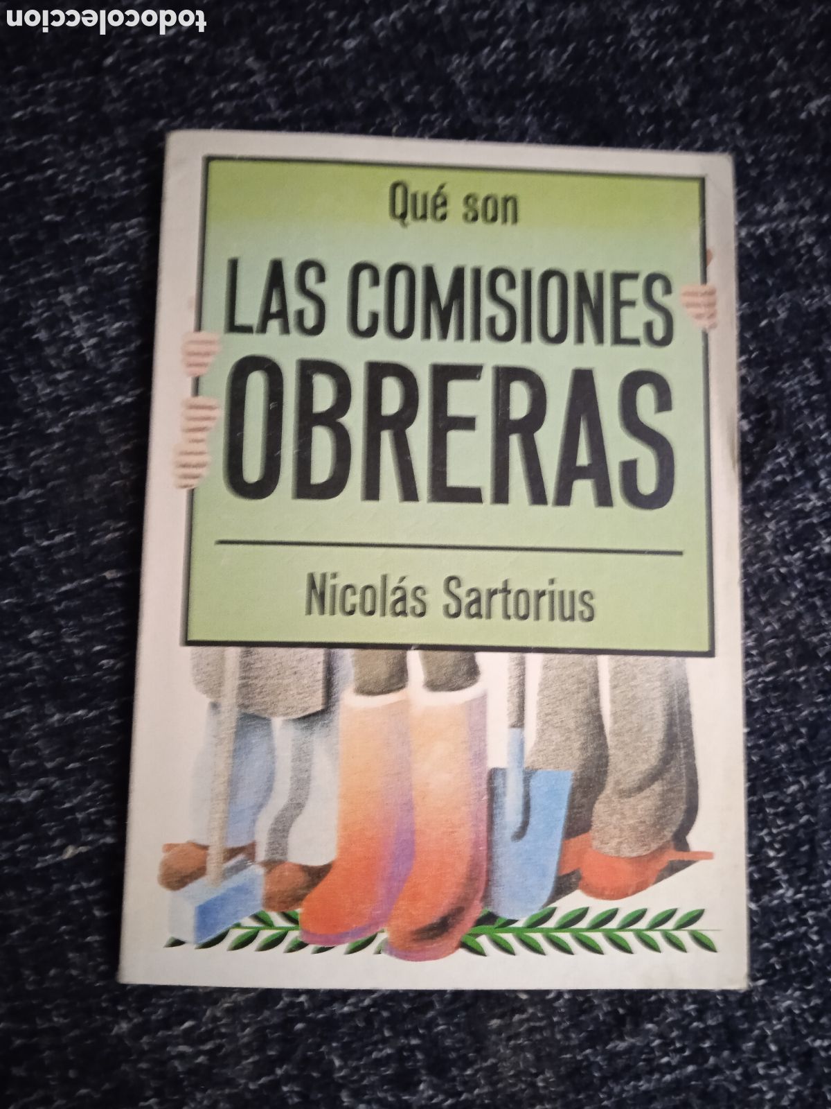 Libros de segunda mano: QU&Eacute; SON LAS COMISIONES OBRERAS / NICOLAS SARTORIUS - Foto 1