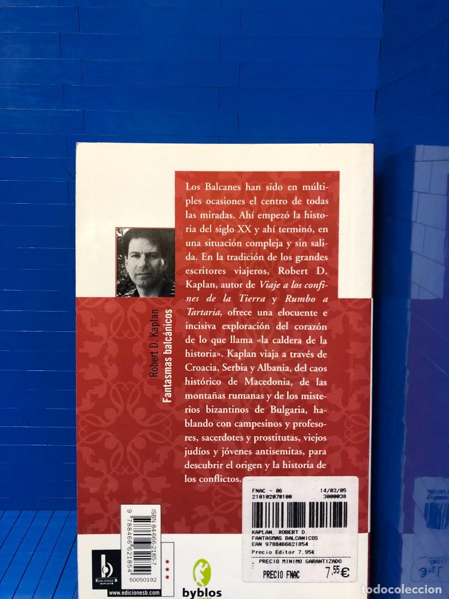 Libros de segunda mano: FANTASMAS BALC&Aacute;NICOS - BYBLOS - ROBERT D. KAPLAN - 2005 - Foto 2
