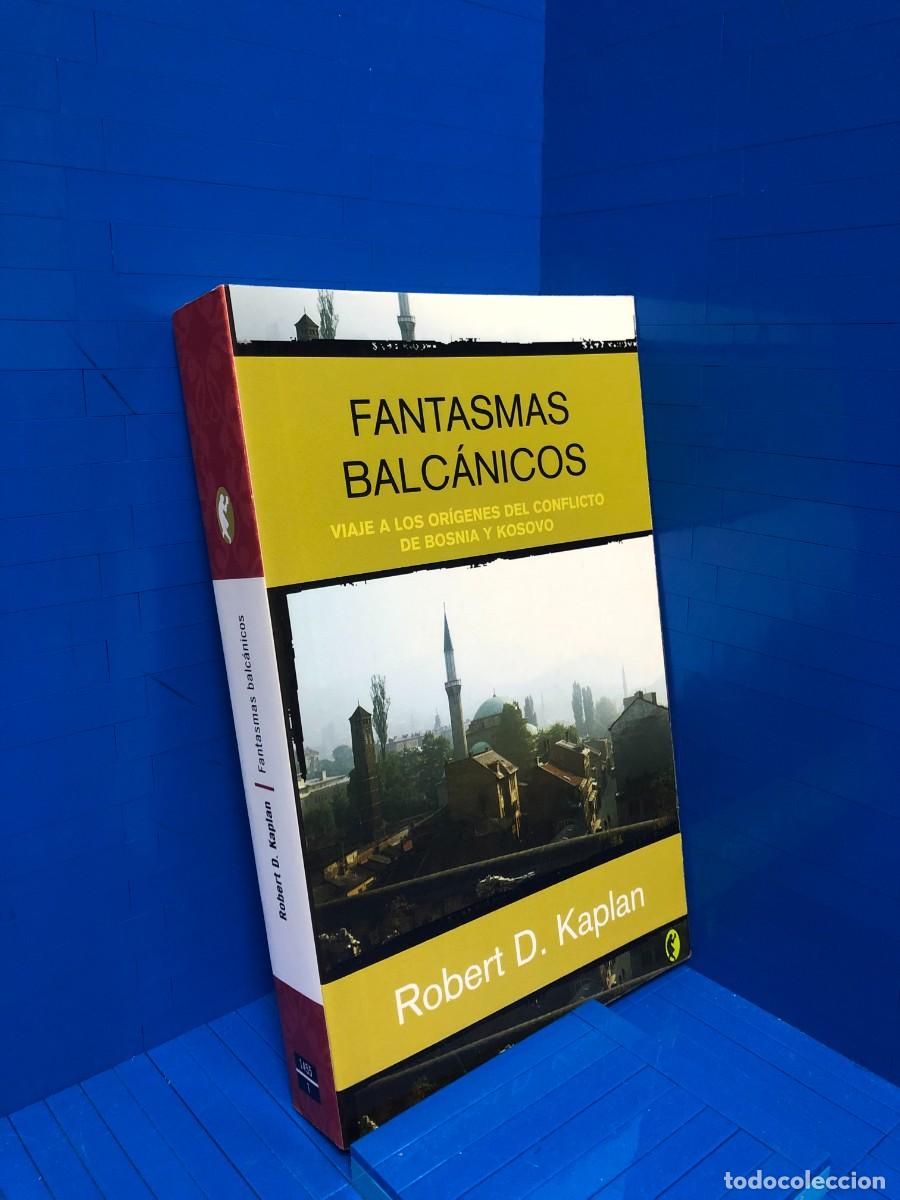 Libros de segunda mano: FANTASMAS BALC&Aacute;NICOS - BYBLOS - ROBERT D. KAPLAN - 2005 - Foto 1