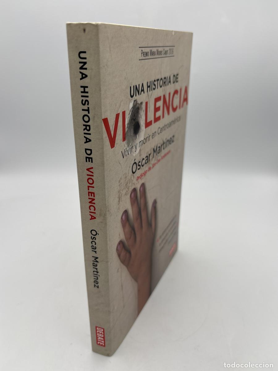Gebrauchte B&uuml;cher: Una historia de violencia. Vivir y morir en Centroam&eacute;rica. - Mart&iacute;nez, &Oacute;scar