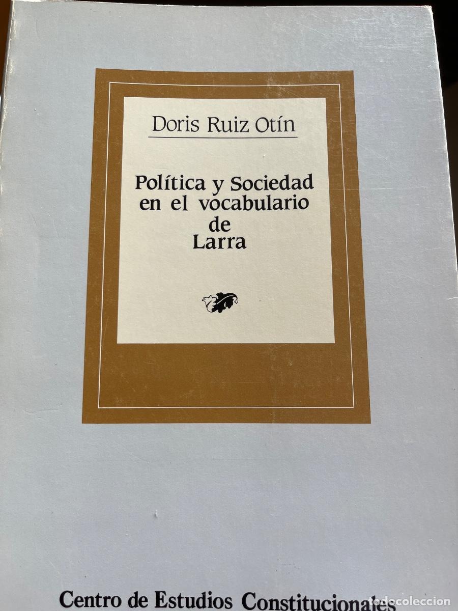 Second hand books: Doris Ruiz Ot&iacute;n: Pol&iacute;tica y Sociedad en el vocabulario de Larra, 1983