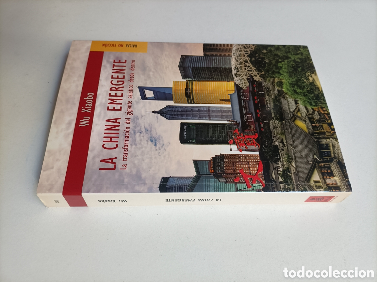 Gebrauchte B&uuml;cher: La china emergente. La transformaci&oacute;n del gigante asi&aacute;tico desde dentro Wu Xiaobo