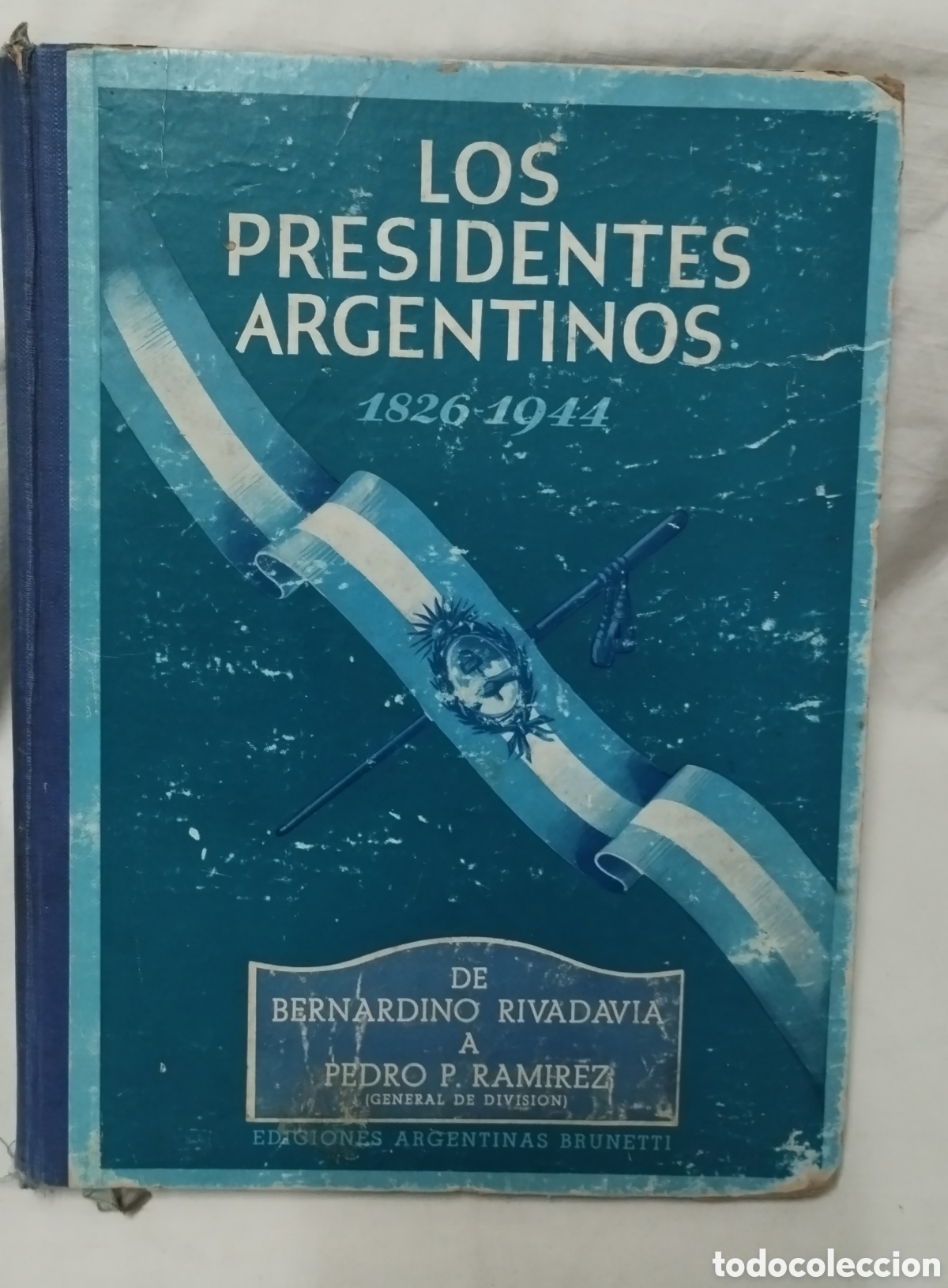 Libri di seconda mano: LOS PRESIDENTES ARGENTINOS 1826 - 1944