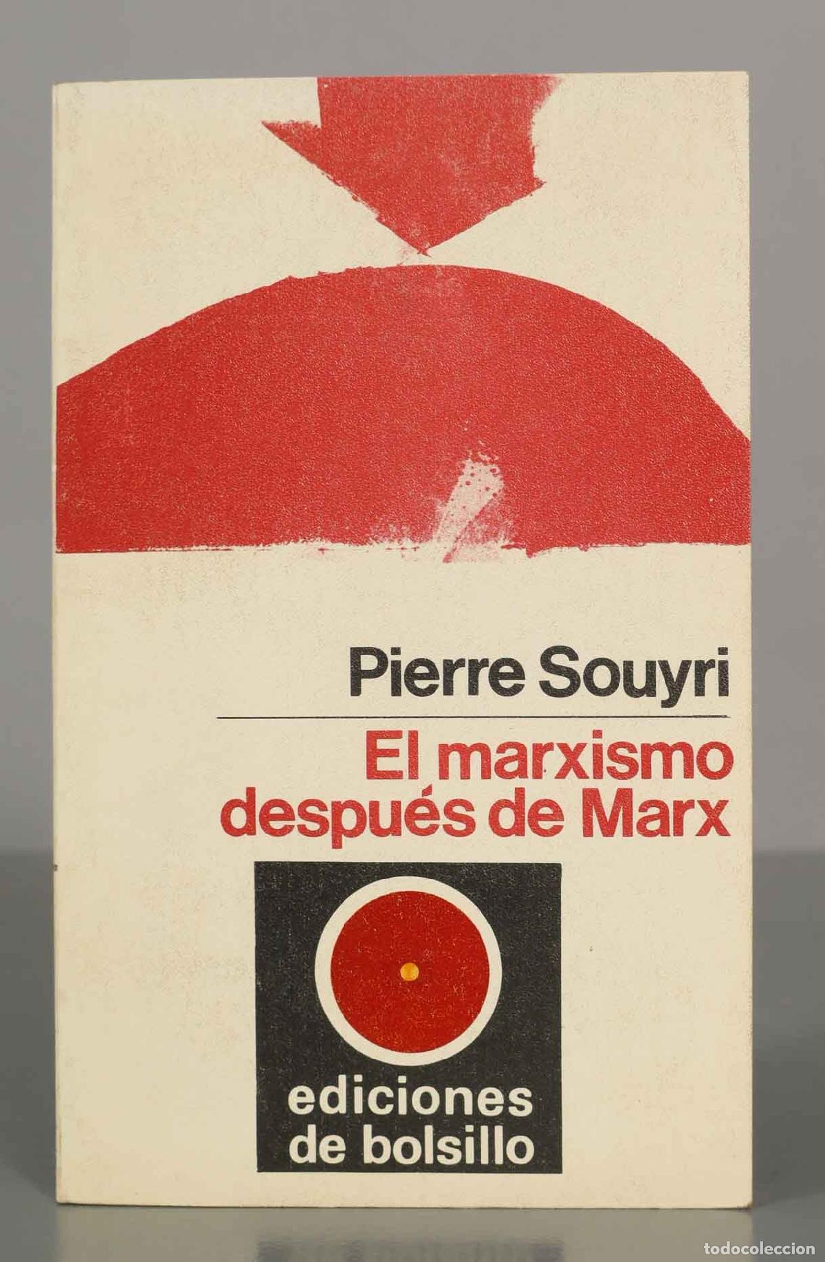 Libri di seconda mano: El marxismo despu&eacute;s de Marx. Pierre souyri.