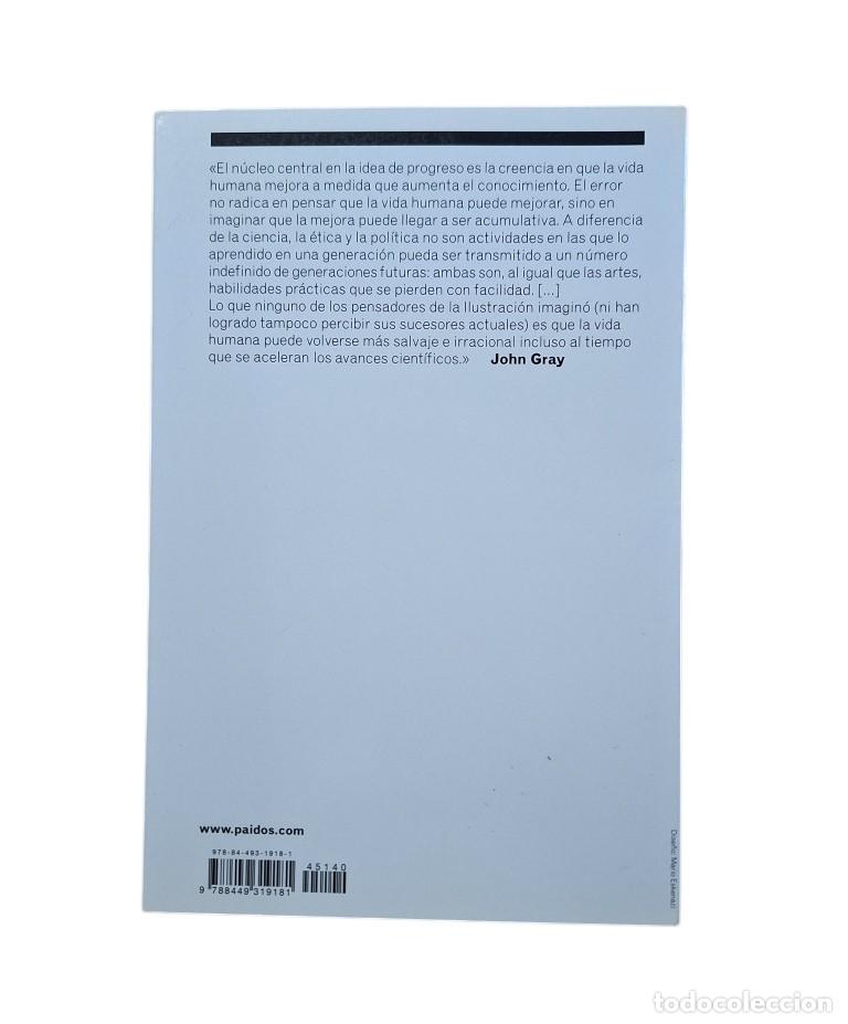 Libros de segunda mano: Gray, John.- CONTRA EL PROGRESO Y OTRAS ILUSIONES - Foto 2