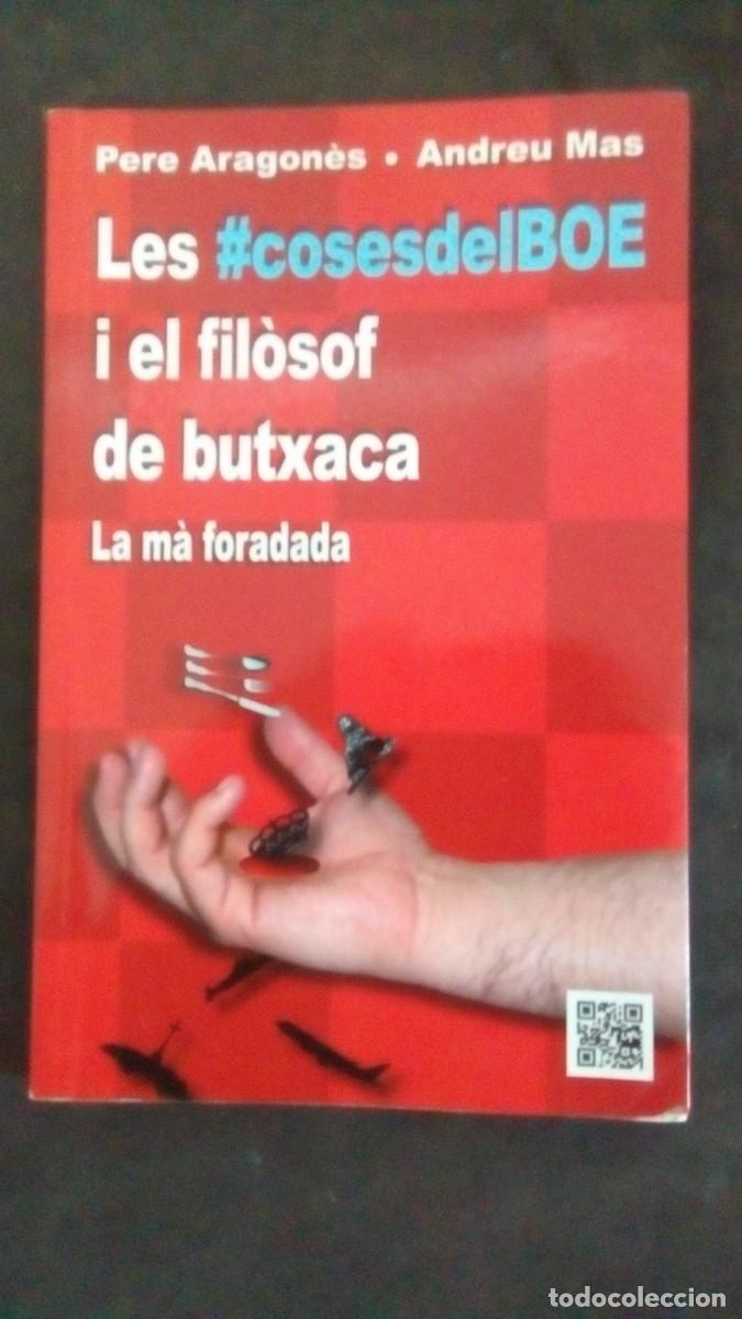 Libri di seconda mano: LES COSESDELBOE I EL FILOSOF DE BUTXACA-LA M&Agrave; FORADADA-PERE ARAGON&Eacute;S-ANDREU MAS
