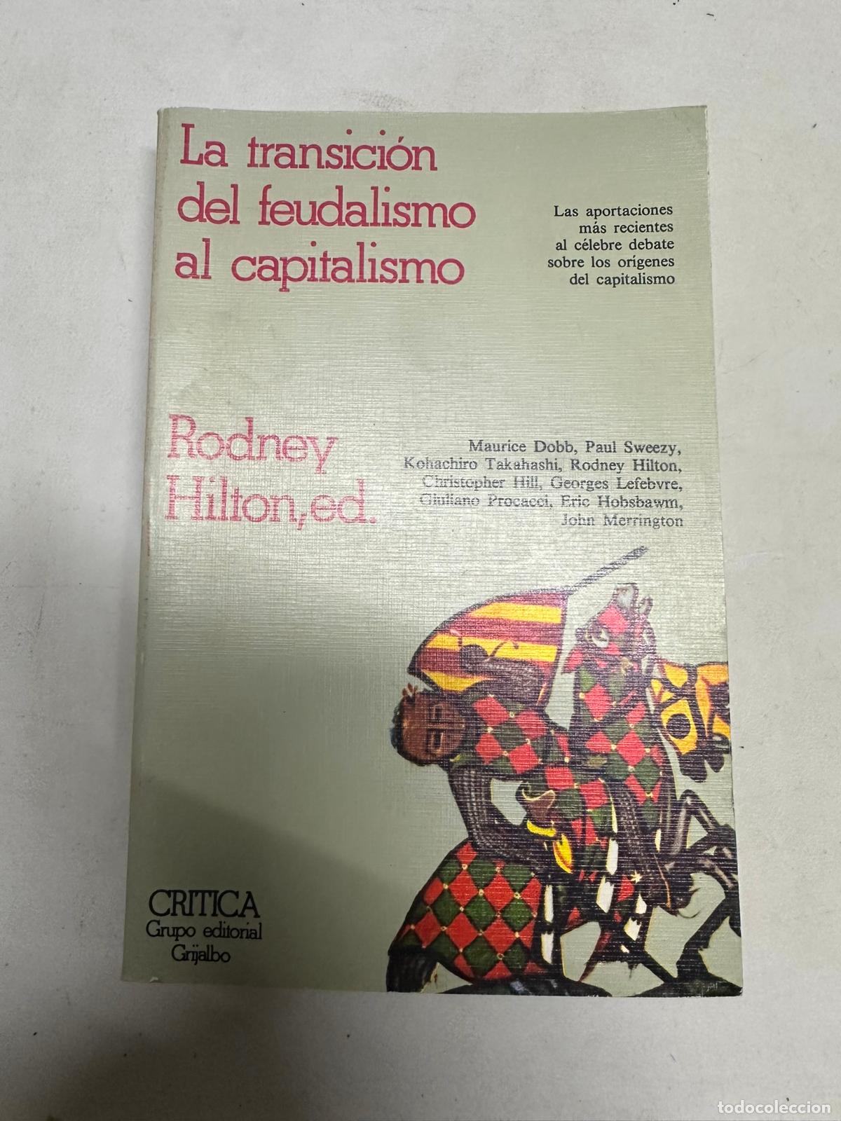 Libri di seconda mano: La transici&oacute;n del feudalismo al capitalismo Rodney Hilton, ed.