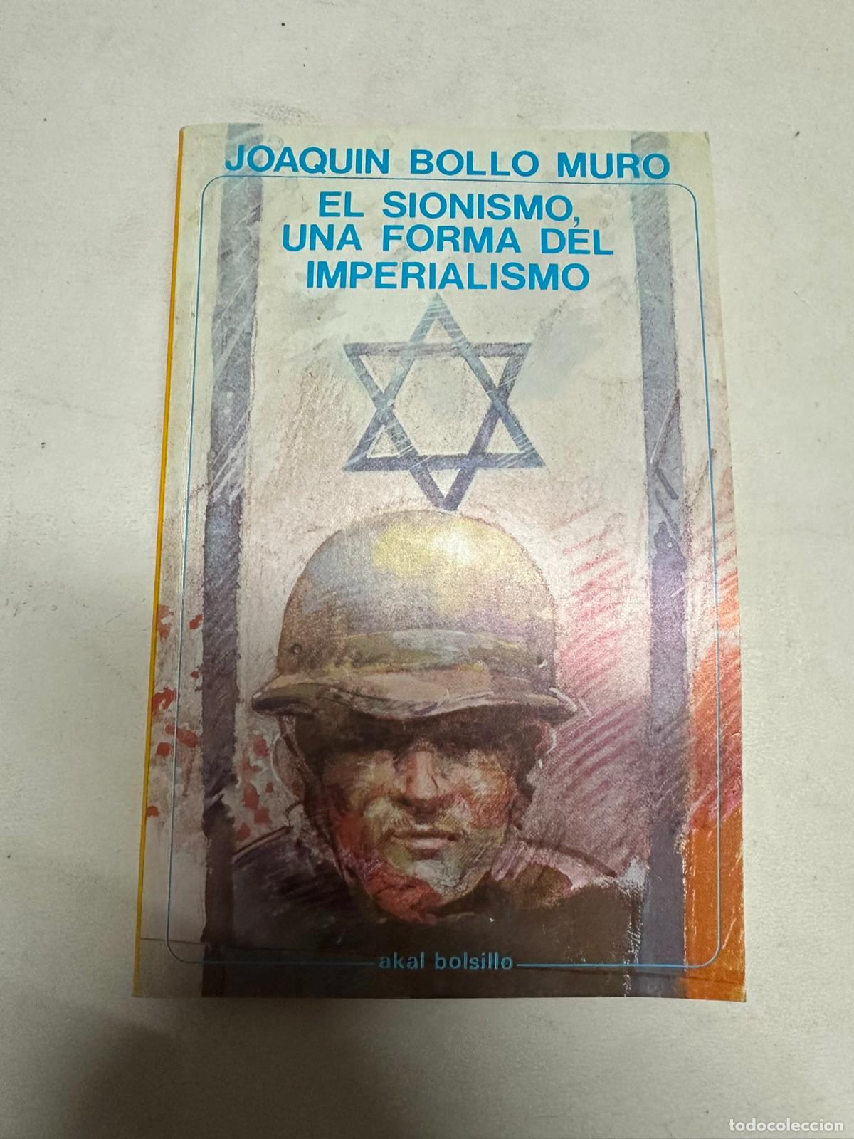 Libri di seconda mano: BOLLO MURO, Joaqu&iacute;n.- - El sionismo, una forma del imperialismo.