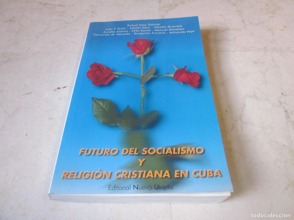 Libri di seconda mano: FUTURO DEL SOCIALISMO Y RELIGION CRISTIANA EN CUBA - NUEVA UTOPIA 2001