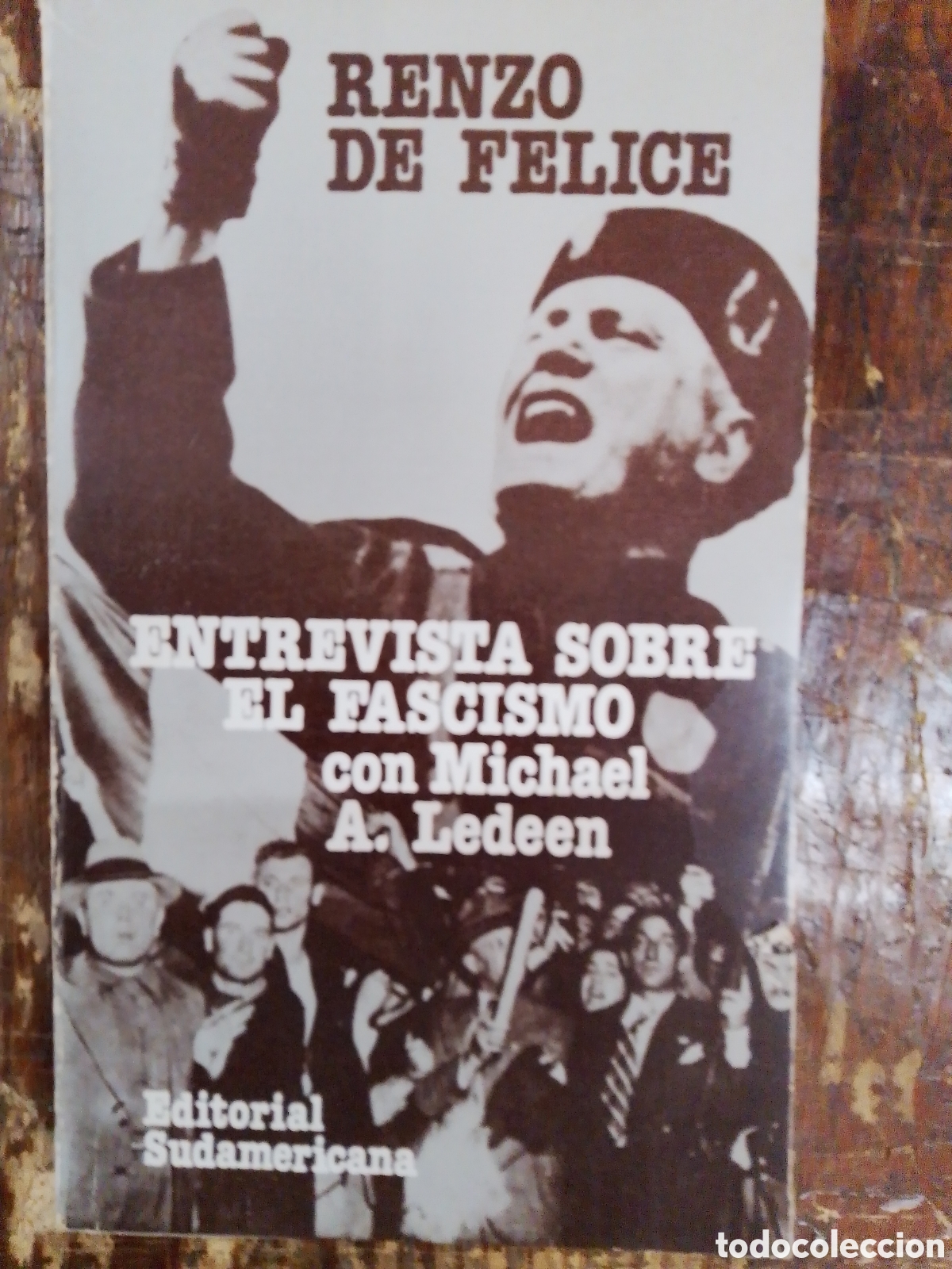 Libri di seconda mano: ENTREVISTA SOBRE EL FASCISMO CON MICHAEL A. LEDEEN . DE FELICE, RENZO. SUDAMERICANA. 1979