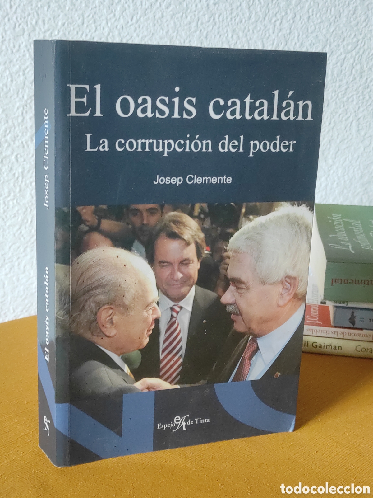 Libros de segunda mano: EL OASIS CATALAN. JOSEP CLEMENTE. LA CORRUPCION DEL PODER (PEDIDO MINIMO 5&euro;) - Foto 1