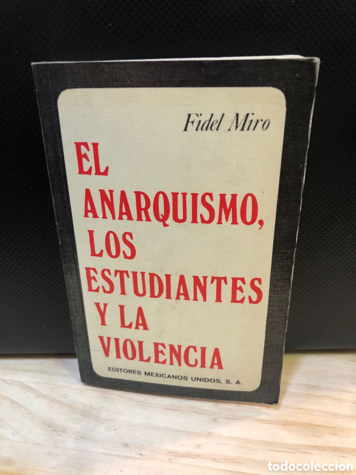 Gebrauchte B&uuml;cher: El anarquismo, los estudiantes y la violencia - Fidel Miro