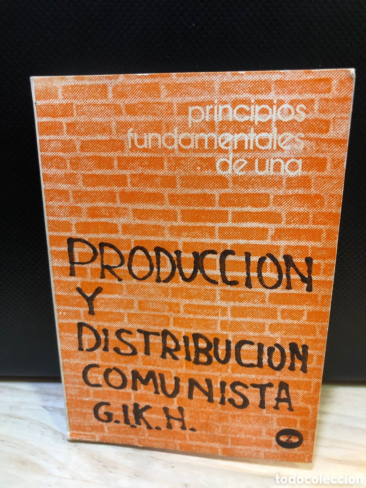 Gebrauchte B&uuml;cher: Principios fundamentales de una producci&oacute;n y distribuci&oacute;n comunista - Comunistas Internacionalistas
