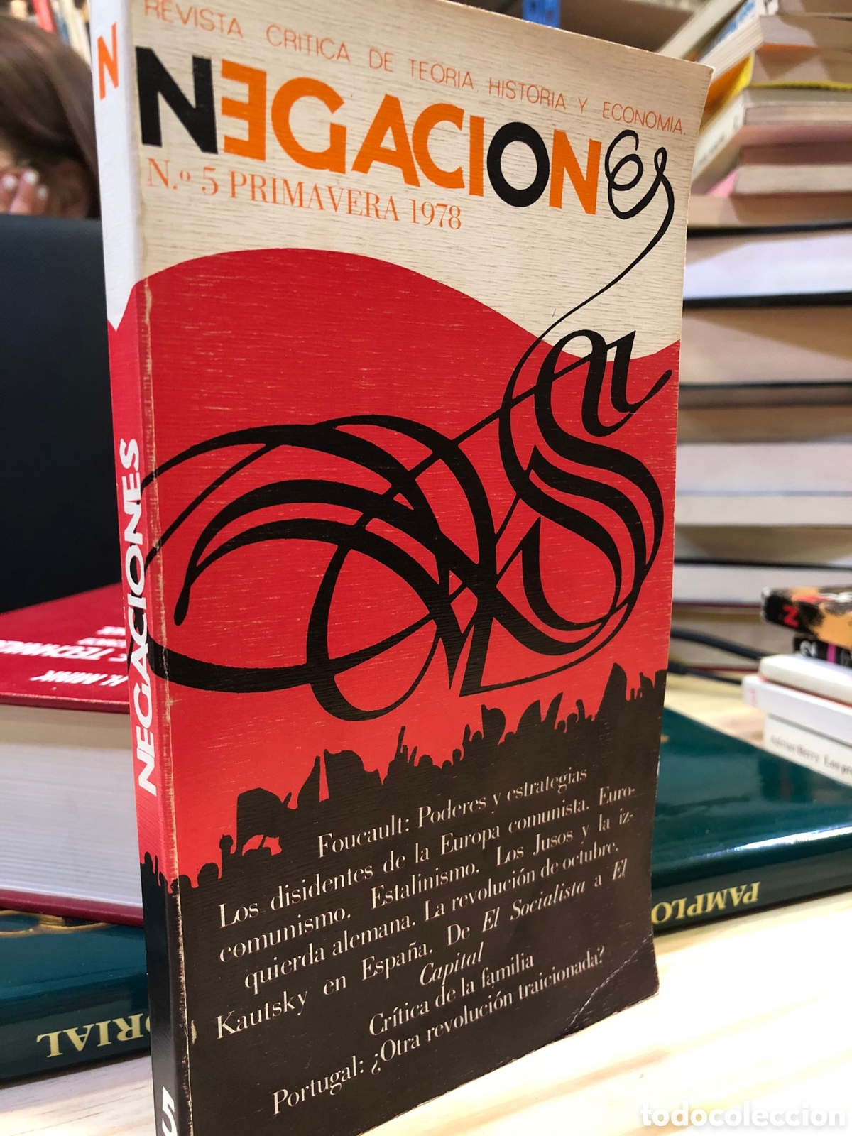 Gebrauchte B&uuml;cher: Negaciones. Revista Cr&iacute;tica de Teor&iacute;a, Historia y Econom&iacute;a, N&ordm; 5, Primavera 1978