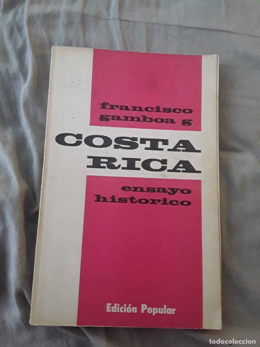 Libri di seconda mano: Costa Rica (Ensayo hist&oacute;rico), de Francisco Gamboa (Dedicado) San Jos&eacute; Costa Rica, 1974.