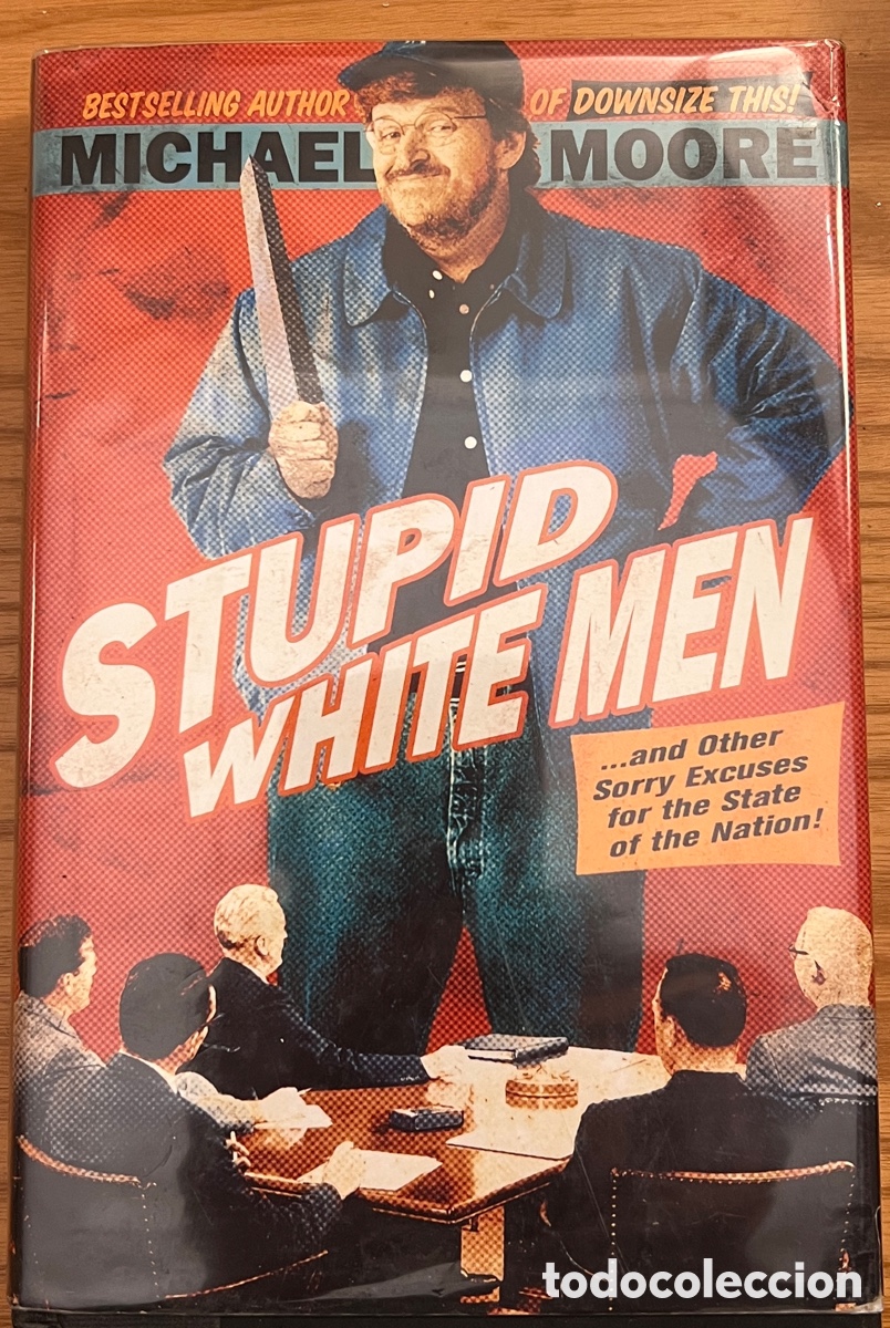 Libros de segunda mano: FIRMADO. STUPID WHITE MEN - Michael Moore - Foto 2