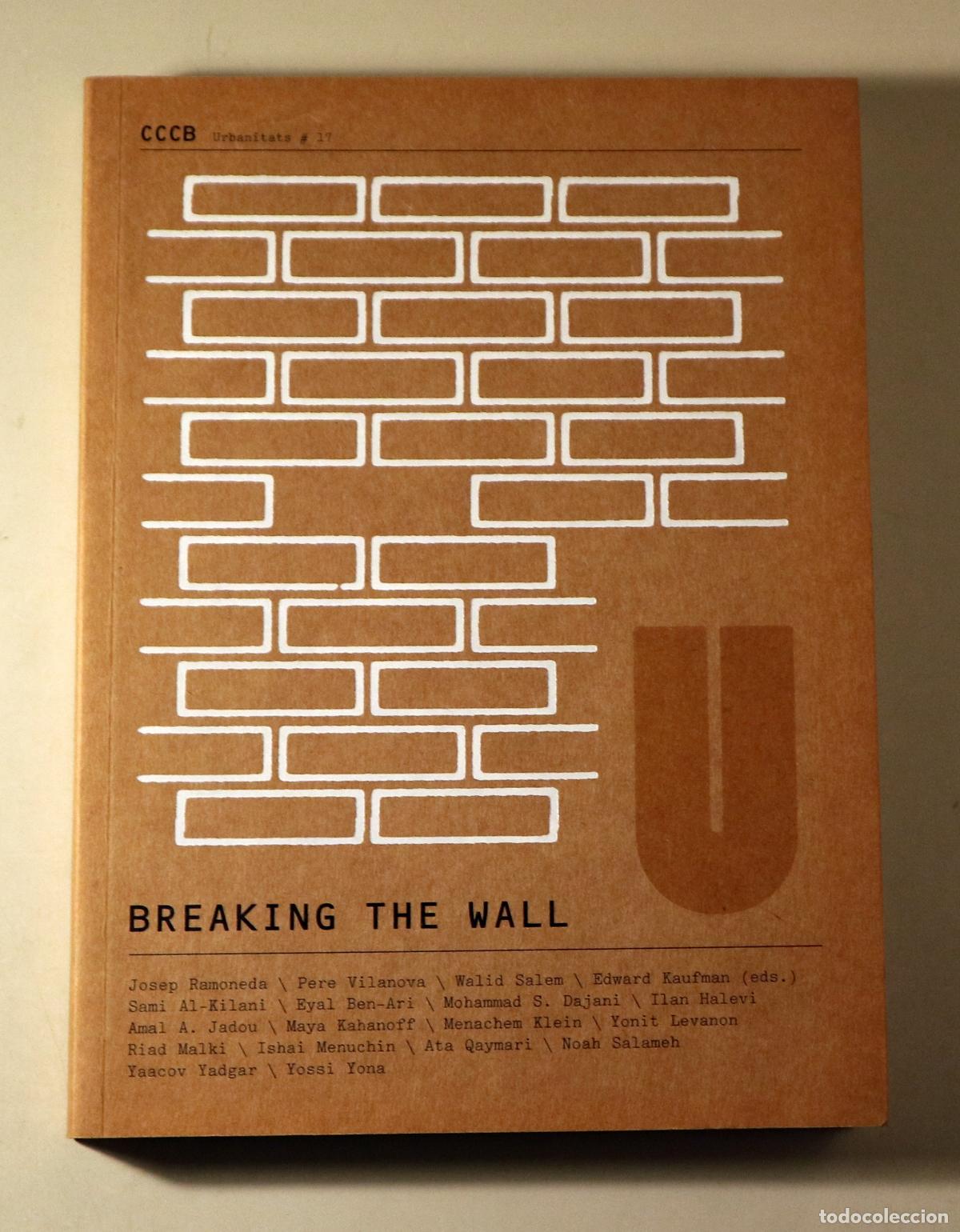Libri di seconda mano: BREAKING THE WALL - Barcelona 2005