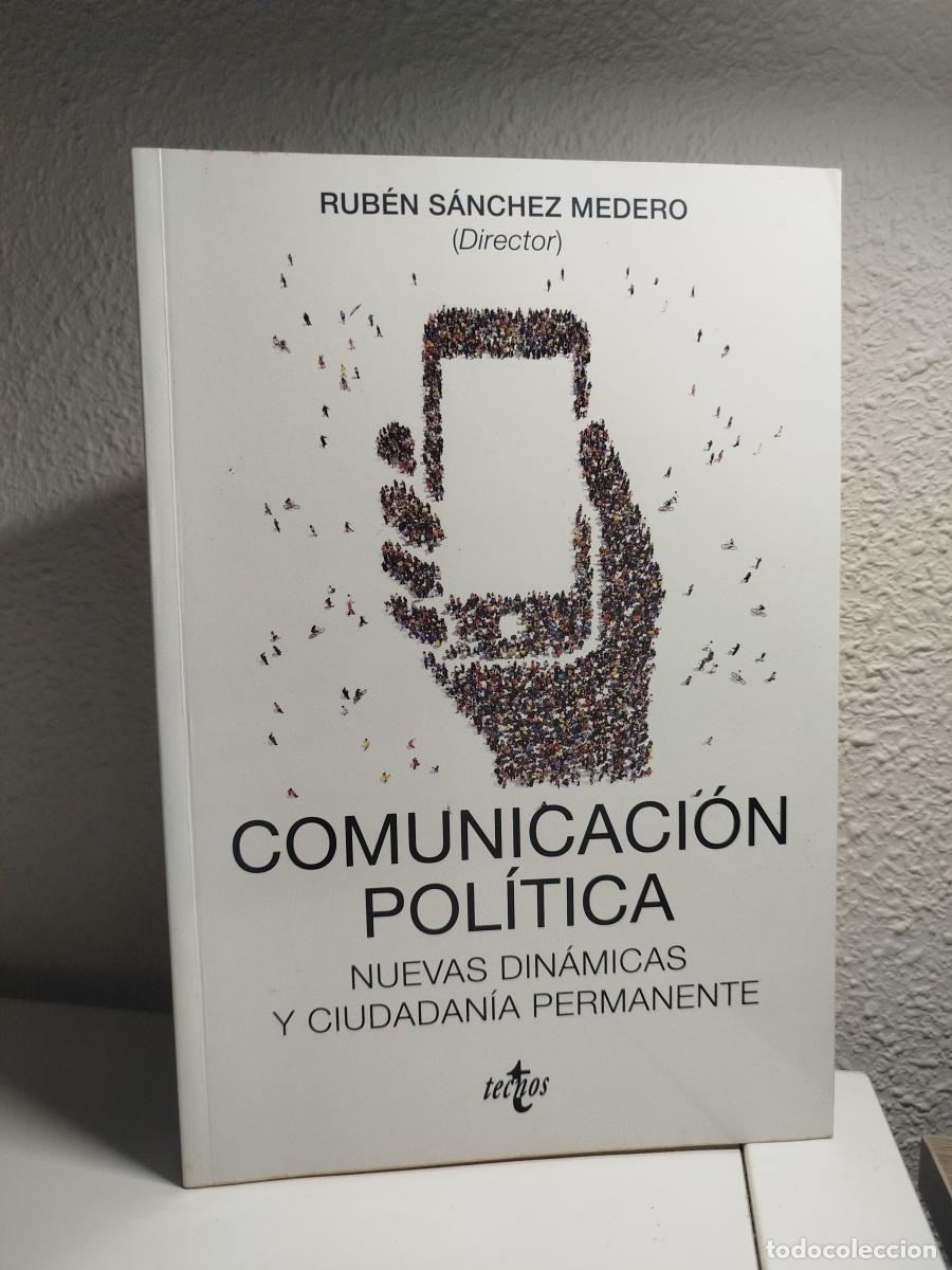 Libros de segunda mano: Comunicaci&oacute;n pol&iacute;tica: nuevas din&aacute;micas y ciudadan&iacute;a permanente - S&aacute;nchez Medero, Rub&eacute;n.