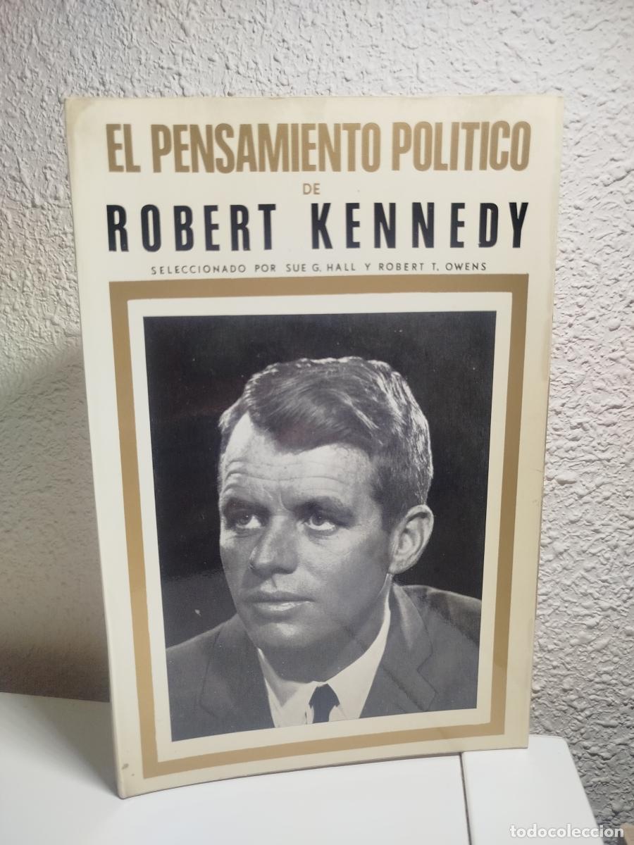 Second hand books: El pensamiento pol&iacute;tico de Robert Kennedy - G. Hall, Sue.; T. Owens, Robert.
