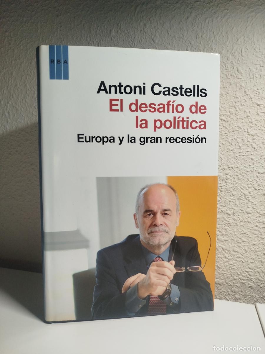 Second hand books: El Desaf&iacute;o de la Pol&iacute;tica: Europa y la Gran Recesi&oacute;n - Castells, Antoni.