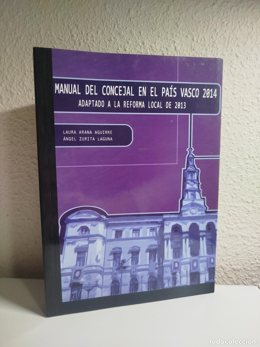 Gebrauchte B&uuml;cher: Manual del concejal en el Pa&iacute;s Vasco 2014, adaptado a la reforma local de 2013 - Arana Aguirre, Laur