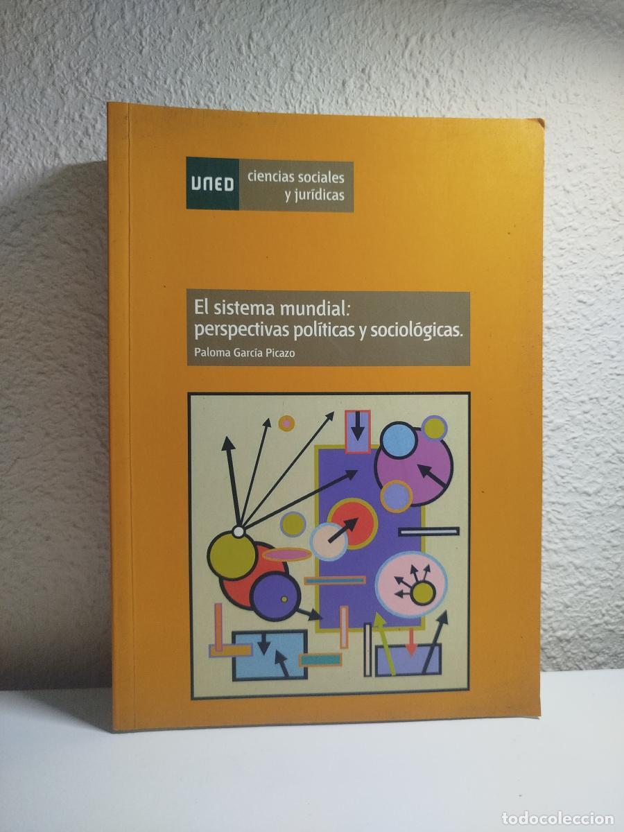Libri di seconda mano: El sistema mundial: perspectivas pol&iacute;ticas y sociol&oacute;gicas - Garc&iacute;a Picazo, Paloma
