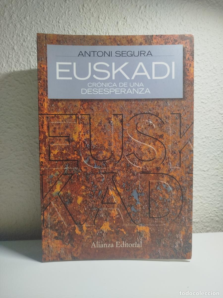 Libri di seconda mano: Euskadi. Cr&oacute;nica de una desesperanza - Segura, Antoni