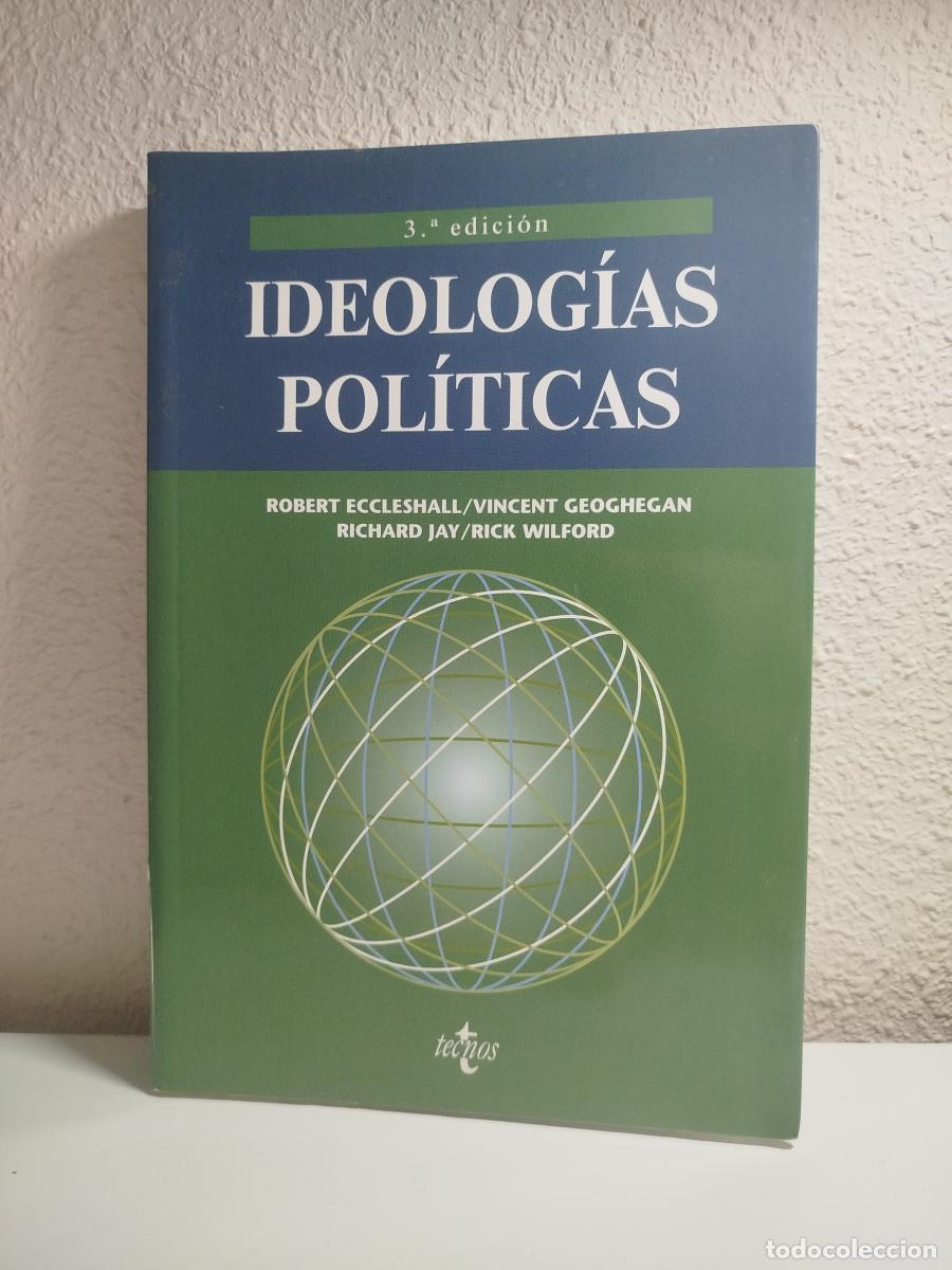 Libri di seconda mano: Ideolog&iacute;as pol&iacute;ticas - Eccleshall, Robert / Geoghegan, Vincent / Jay, Richard / Wilford, Rick